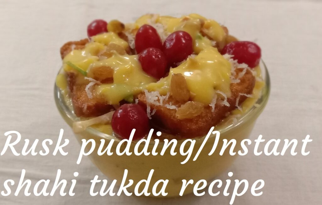 Rusk custard pudding Shahi tukda in bowl, Rusk pudding instant shahi tukda recipe.