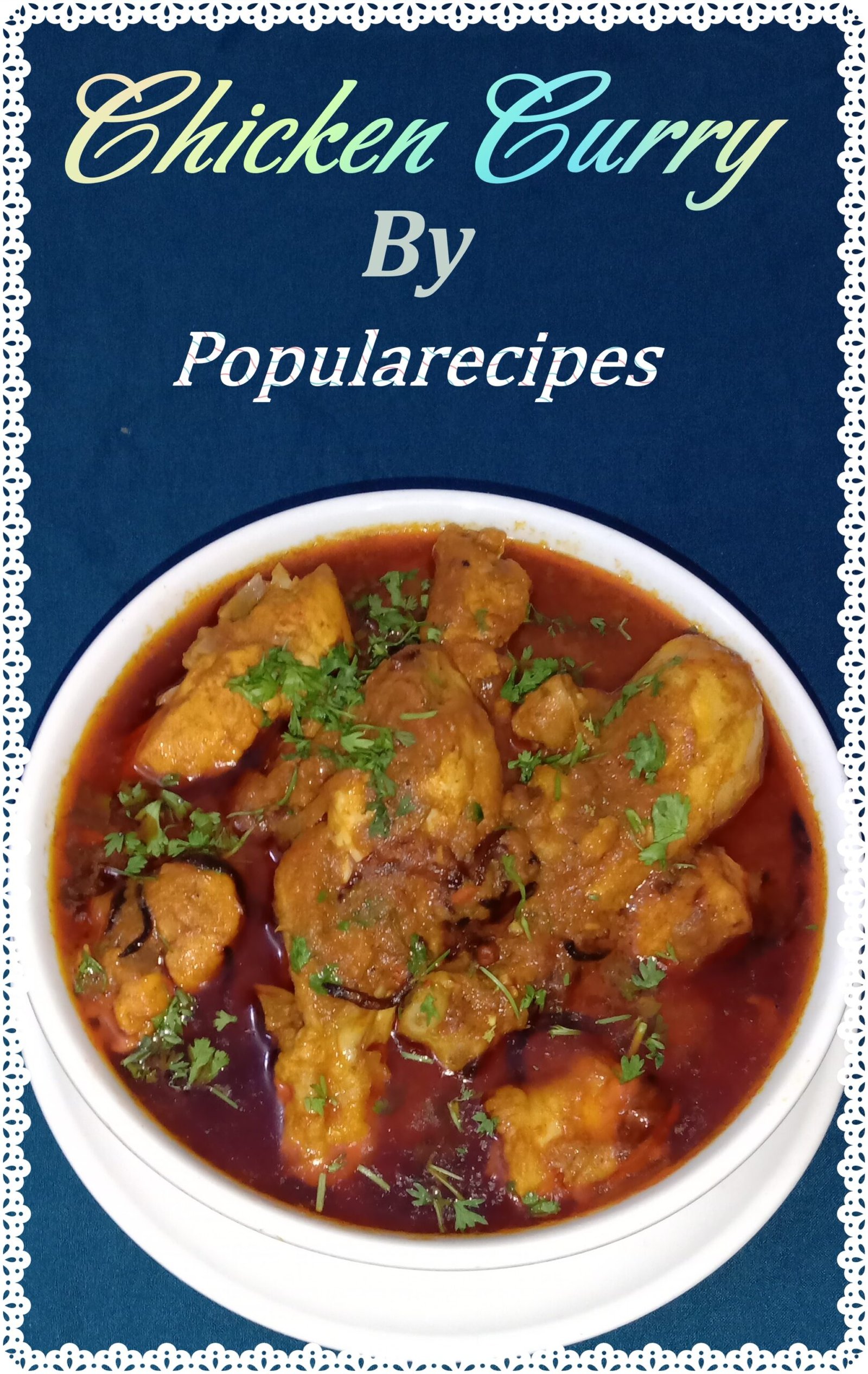 chicken curry photo, simple chicken curry recipe| chicken recipe.